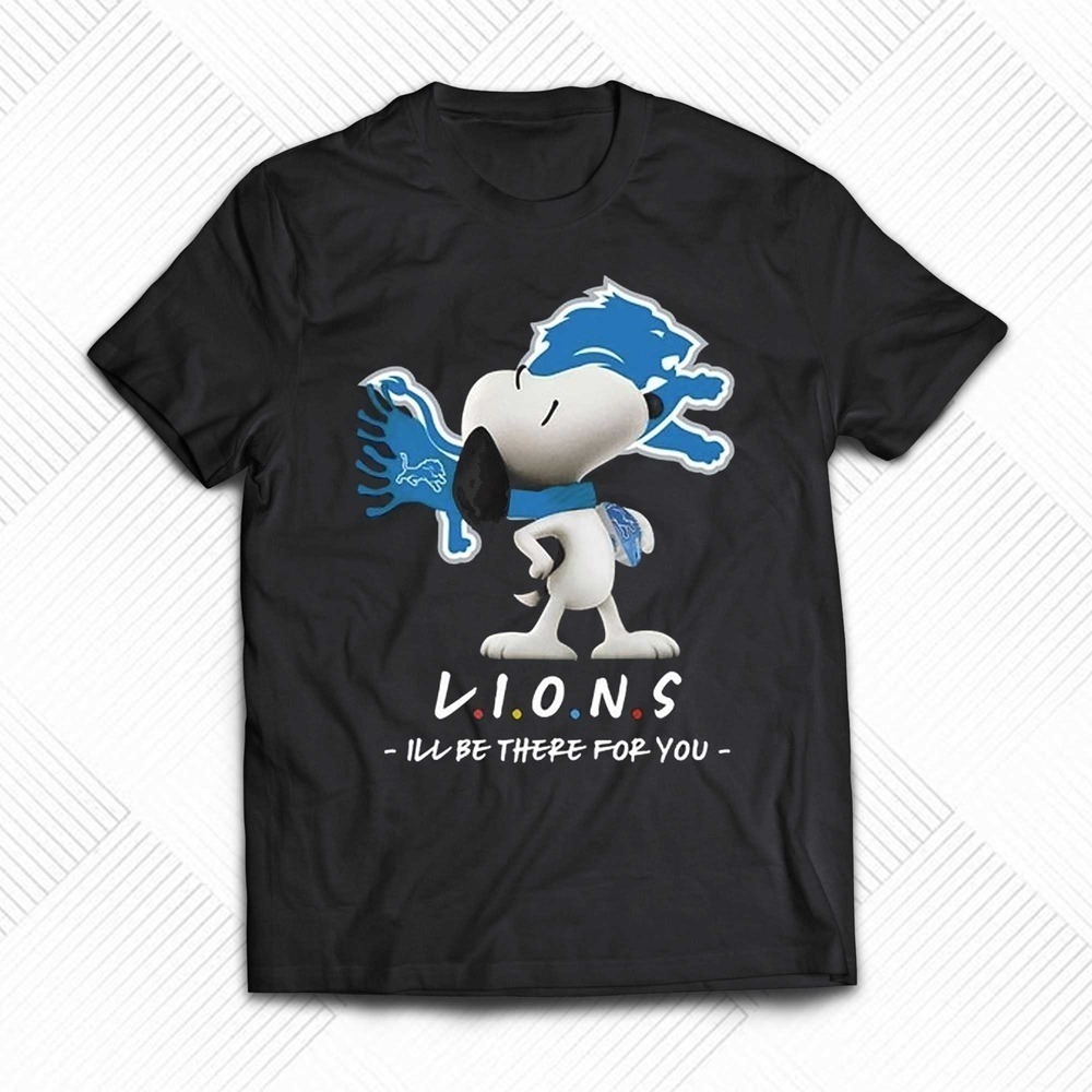 Detroit Lions Ill Be There For You Friends Tshirt